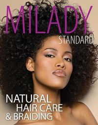 Cover image for Milady Standard Natural Hair Care & Braiding