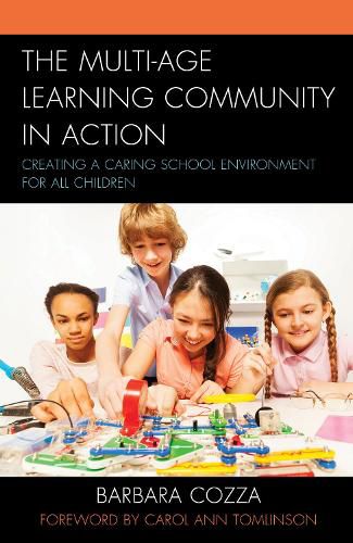 Cover image for The Multi-age Learning Community in Action: Creating a Caring School Environment for All Children