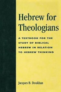 Cover image for Hebrew for Theologians: A Textbook for the Study of Biblical Hebrew in Relation to Hebrew Thinking