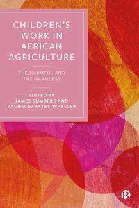 Cover image for Children's Work in African Agriculture: The Harmful and the Harmless