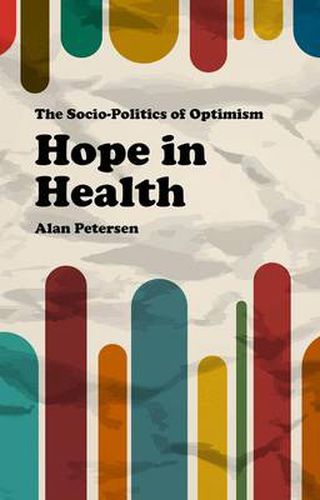 Hope in Health: The Socio-Politics of Optimism