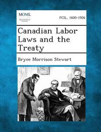 Cover image for Canadian Labor Laws and the Treaty