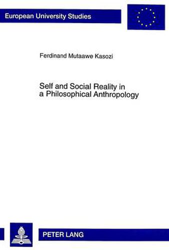 Self and Social Reality in a Philosophical Anthropology: Inquiring into George Herbert Mead's Socio-Philosophical Anthropology