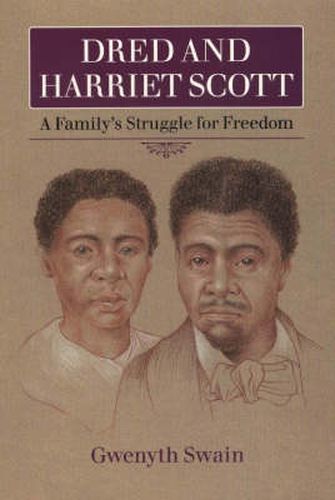 Cover image for Dred and Harriet Scott: A Family's Struggle for Freedom