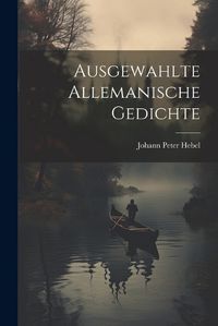 Cover image for Ausgewahlte Allemanische Gedichte