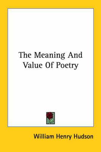 Cover image for The Meaning and Value of Poetry