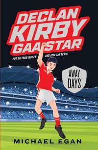 Cover image for Declan Kirby - GAA Star: Away Days