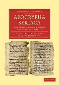 Cover image for Apocrypha Syriaca: The Protevangelium Jacobi and Transitus Mariae