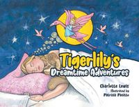 Cover image for Tigerlily's Dreamtime Adventures