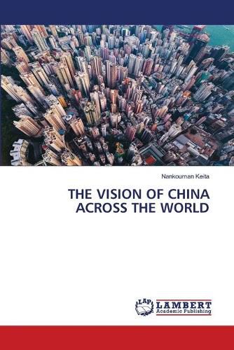 Cover image for The Vision of China Across the World