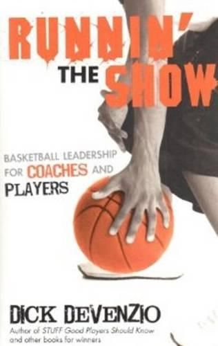 Cover image for Runnin' the Show: Basketball Leadership for Coaches and Players
