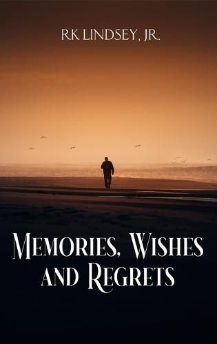 Cover image for Memories, Wishes and Regrets