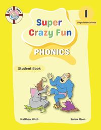 Cover image for Captain Matt's Super Crazy Fun Phonics 1