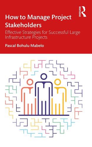 Cover image for How to Manage Project Stakeholders: Effective Strategies for Successful Large Infrastructure Projects