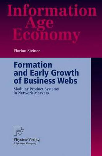 Cover image for Formation and Early Growth of Business Webs: Modular Product Systems in Network Markets
