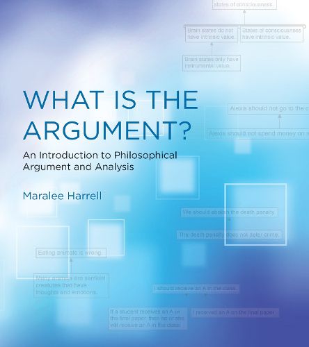 Cover image for What Is the Argument?: An Introduction to Philosophical Argument and Analysis