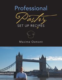 Cover image for Professional Pastry: Set Up Recipes