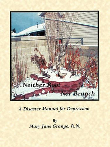 Cover image for Neither Root Nor Branch: The Disaster Manual for Depression