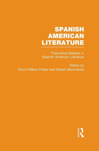 Cover image for Theoretical Debates in Spanish American Literature