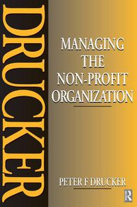 Cover image for Managing the Non-Profit Organization: Practices and Principles