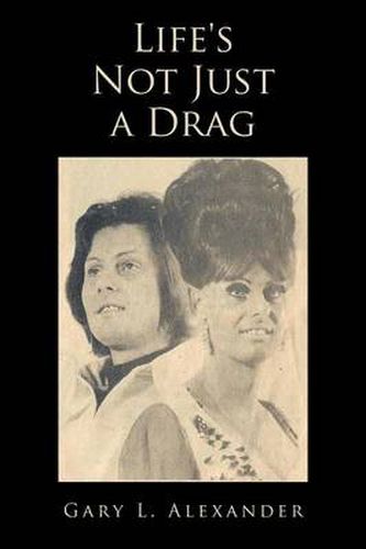 Cover image for Life's Not Just a Drag