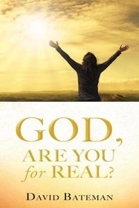 Cover image for God, Are You for Real?