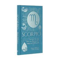 Cover image for Scorpio: Let Your Sun Sign Show You the Way to a Happy and Fulfilling Life