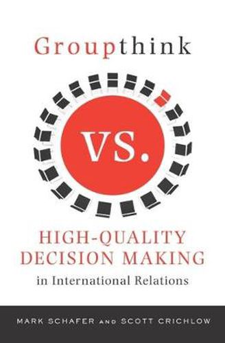 Cover image for Groupthink Versus High-Quality Decision Making in International Relations