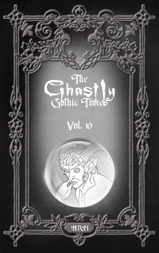 Cover image for The Ghastly Gothic Tomes Vol. 10