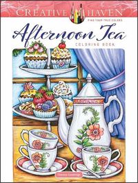 Cover image for Creative Haven Afternoon Tea Coloring Book