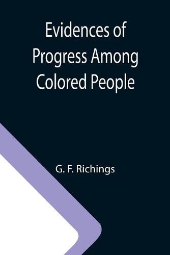 Cover image for Evidences of Progress Among Colored People