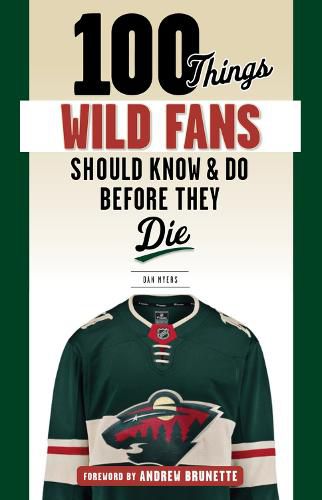 100 Things Wild Fans Should Know & Do Before They Die