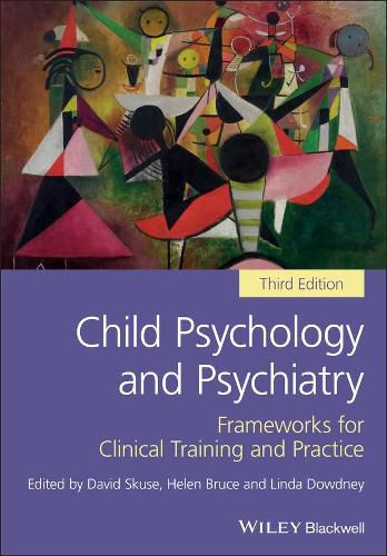 Cover image for Child Psychology and Psychiatry - Frameworks for Clinical Training and Practice 3e