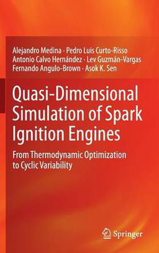 Cover image for Quasi-Dimensional Simulation of Spark Ignition Engines: From Thermodynamic Optimization to Cyclic Variability