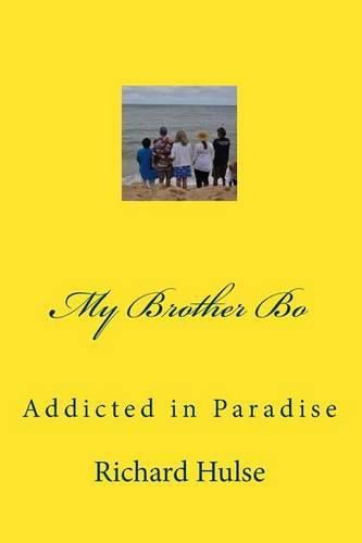 Cover image for My Brother Bo: Addicted in Paradise