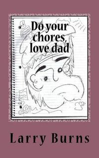 Cover image for Do your chores, love dad