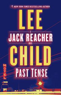 Cover image for Past Tense: A Jack Reacher Novel