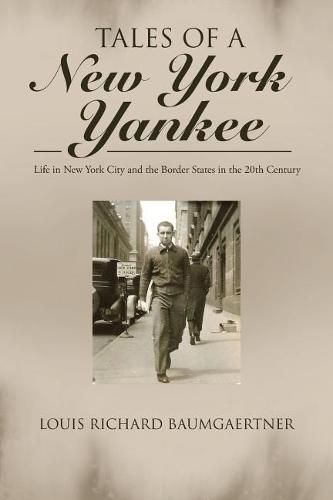 Cover image for Tales of a New York Yankee: Life in New York City and the Border States in the 20th Century