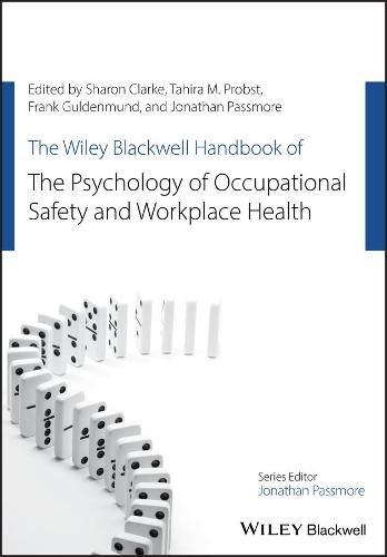 Cover image for The Wiley Blackwell Handbook of the Psychology of Occupational Safety and Workplace Health