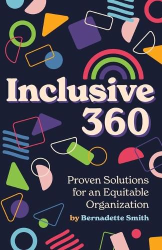 Cover image for Inclusive 360: Proven Solutions for an Equitable Organization