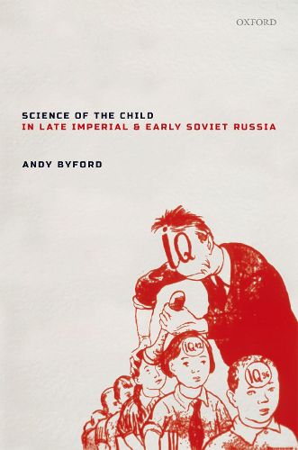 Cover image for Science of the Child in Late Imperial and Early Soviet Russia