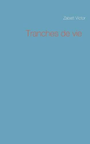 Cover image for Tranches de vie