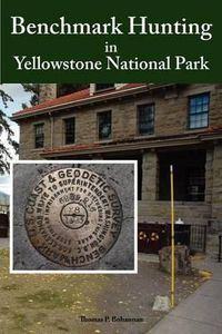 Cover image for Benchmark Hunting in Yellowstone National Park