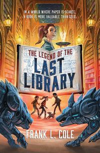 Cover image for The Legend of the Last Library