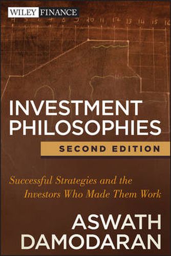 Cover image for Investment Philosophies: Successful Strategies and the Investors Who Made Them Work