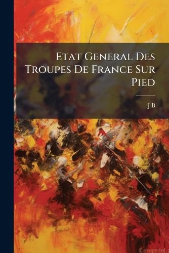 Cover image for Etat General Des Troupes de France Sur Pied