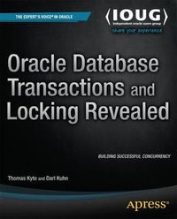 Cover image for Oracle Database Transactions and Locking Revealed