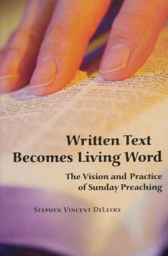 Cover image for Written Text Becomes Living Word: The Vision and Practice of Sunday Preaching