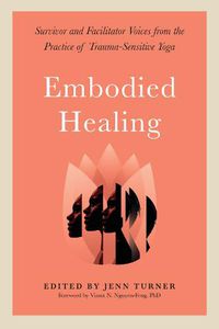 Cover image for Embodied Healing: Stories and Lessons from Survivors and Therapists