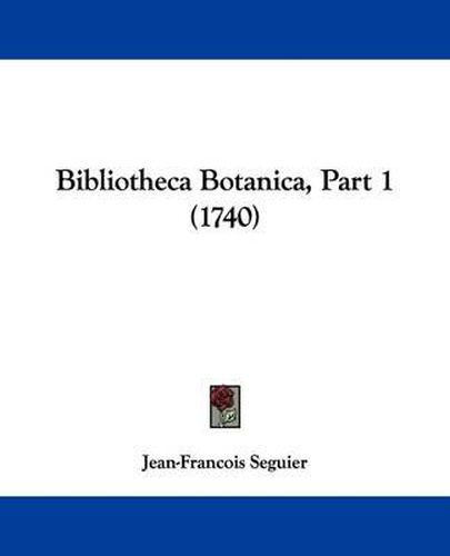 Bibliotheca Botanica, Part 1 (1740)